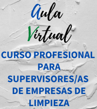 AULA VIRTUAL - CURSO PROFESIONAL PARA SUPERVISORES/AS DE EMPRESAS DE LIMPIEZA* 